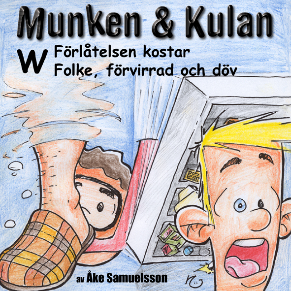 Förlåtelse kostar + Folke, förvirrad och döv